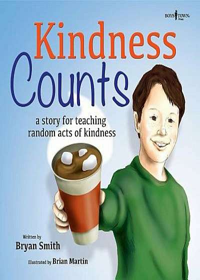 Kindness Counts: A Story Teaching Random Acts of Kindness, Paperback