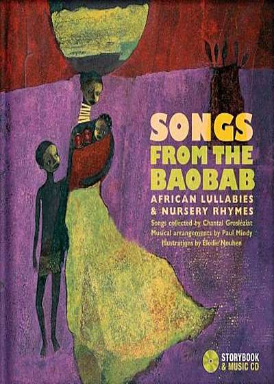 Songs from the Baobab: African Lullabies & Nursery Rhymes, Hardcover