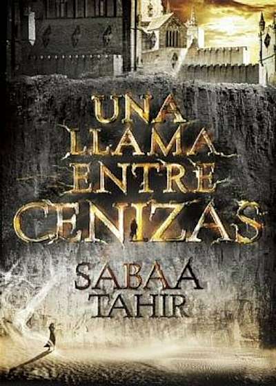 Una Llama Entre Cenizas / An Ember in the Ashes, Paperback