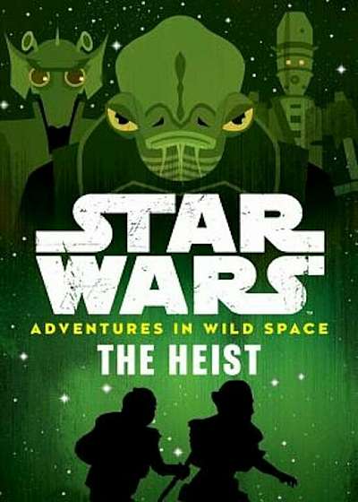 Star Wars: Adventures in Wild Space: The Heist, Paperback