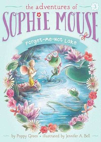 Forget-Me-Not Lake, Hardcover