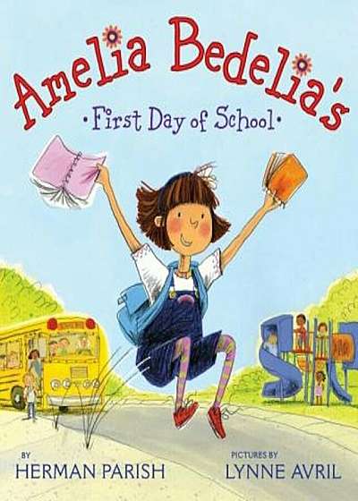 Amelia Bedelia's First Day of School, Paperback