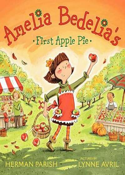 Amelia Bedelia's First Apple Pie, Paperback