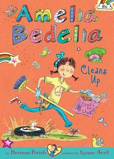 Amelia Bedelia Chapter Book '6: Amelia Bedelia Cleans Up, Hardcover