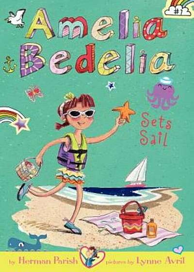 Amelia Bedelia Chapter Book '7: Amelia Bedelia Sets Sail, Paperback