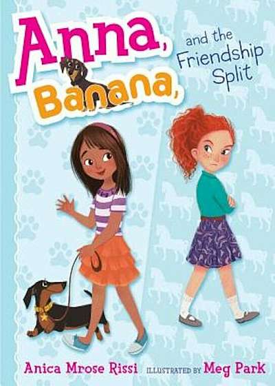 Anna, Banana, and the Friendship Split, Hardcover