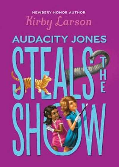 Audacity Jones Steals the Show (Audacity Jones '2), Hardcover