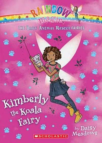 Kimberly the Koala Fairy (the Baby Animal Rescue Faires '5): A Rainbow Magic Book, Paperback