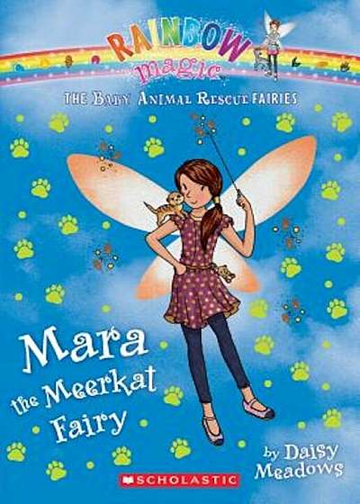 Mara the Meerkat Fairy (the Baby Animal Rescue Faires '3): A Rainbow Magic Book, Paperback