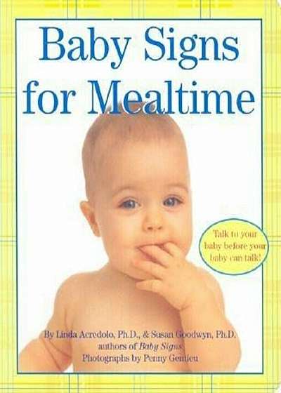 Baby Signs for Mealtime, Hardcover