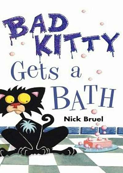 Bad Kitty Gets a Bath, Hardcover