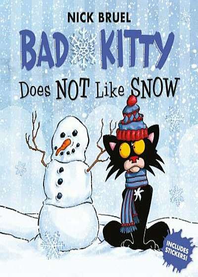 Bad Kitty Does Not Like Snow: Includes Stickers, Paperback