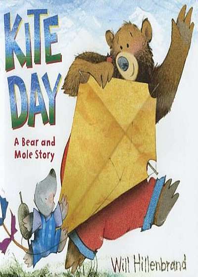 Kite Day: A Bear and Mole Book, Hardcover