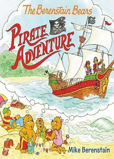 The Berenstain Bears Pirate Adventure, Paperback