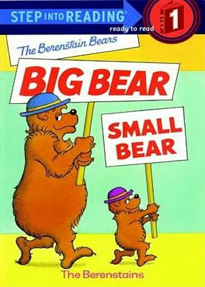 The Berenstain Bears' Big Bear, Small Bear, Paperback