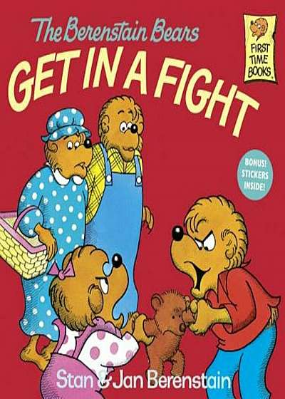The Berenstain Bears Get in a Fight, Paperback