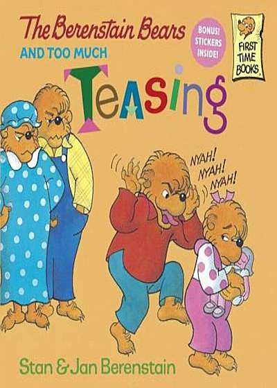 The Berenstain Bears and Too Much Teasing, Paperback