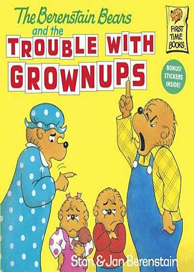 The Berenstain Bears and the Trouble with Grownups, Paperback