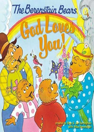 The Berenstain Bears: God Loves You!, Paperback