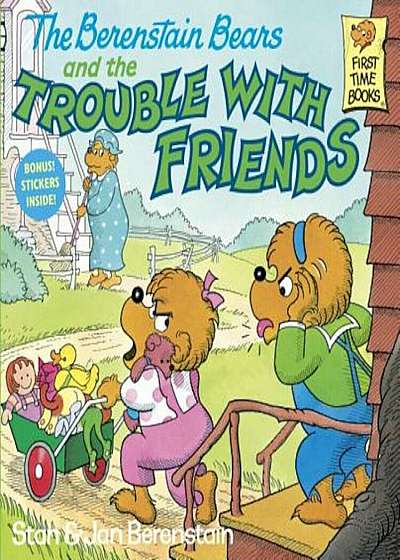 The Berenstain Bears and the Trouble with Friends, Paperback