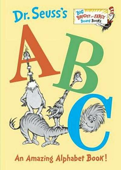 Dr. Seuss's ABC: An Amazing Alphabet Book!, Hardcover