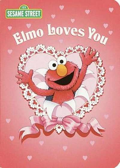 Elmo Loves You (Sesame Street), Hardcover