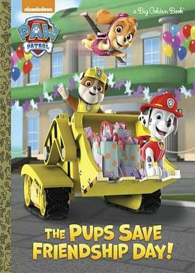 The Pups Save Friendship Day!, Hardcover