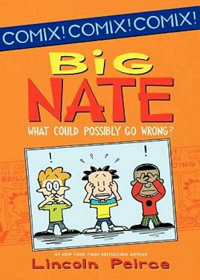 Big Nate: What Could Possibly Go Wrong', Paperback