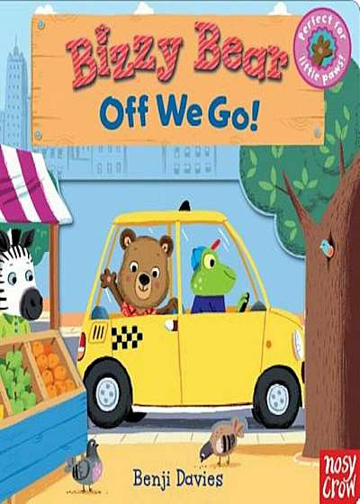 Bizzy Bear: Off We Go!, Hardcover