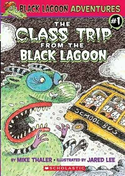 The Class Trip from the Black Lagoon, Paperback
