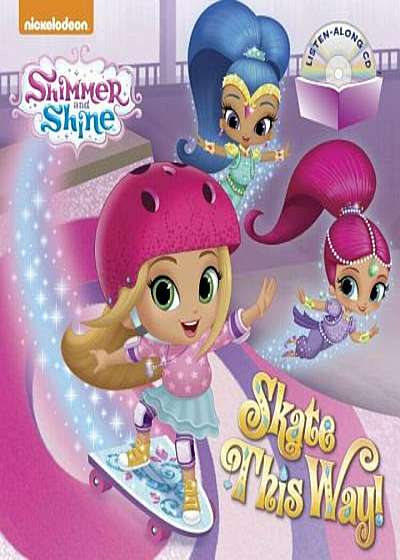Skate This Way! (Shimmer and Shine) 'With Audio CD', Paperback