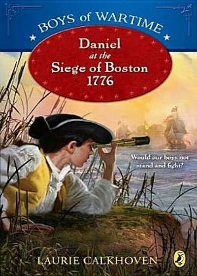 Daniel at the Siege of Boston, 1776, Paperback