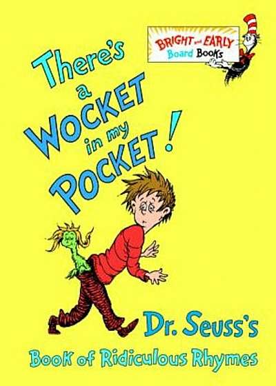 There's a Wocket in My Pocket!: Dr. Seuss's Book of Ridiculous Rhymes, Hardcover