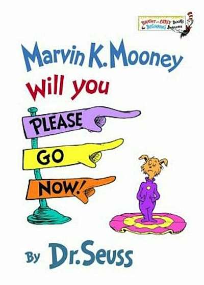Marvin K. Mooney, Will You Please Go Now!, Hardcover