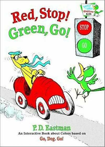 Red, Stop! Green, Go!: An Interactive Book of Colors, Hardcover