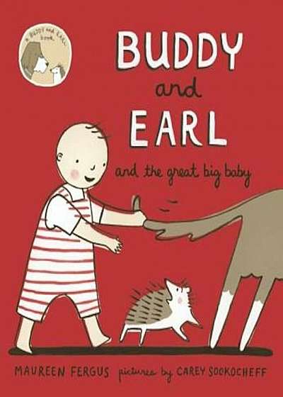 Buddy and Earl and the Great Big Baby, Hardcover