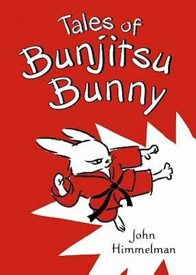 Tales of Bunjitsu Bunny, Hardcover
