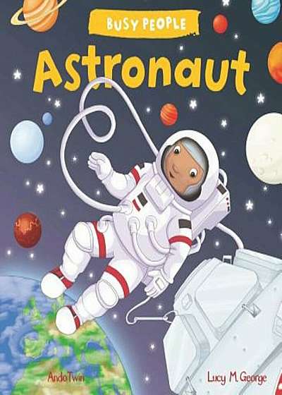 Busy People: Astronaut, Hardcover