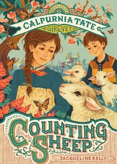 Counting Sheep: Calpurnia Tate, Girl Vet, Hardcover