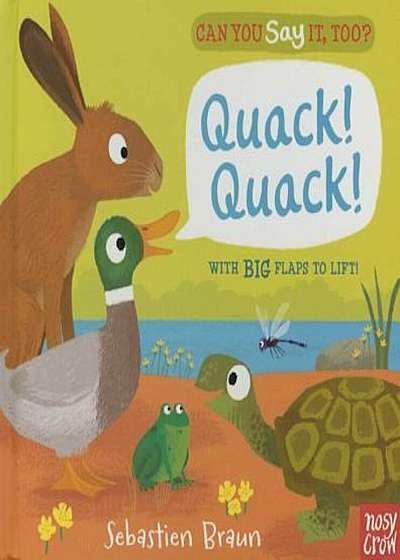 Can You Say It, Too' Quack! Quack!, Hardcover
