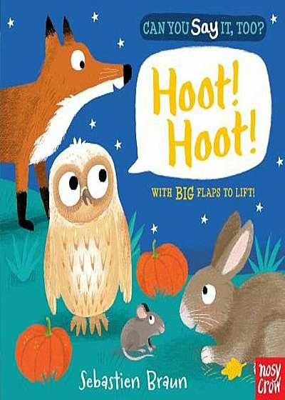 Can You Say It, Too' Hoot! Hoot!, Hardcover