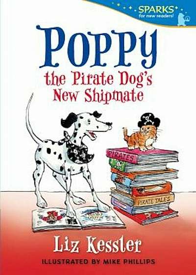 Poppy the Pirate Dog's New Shipmate, Paperback