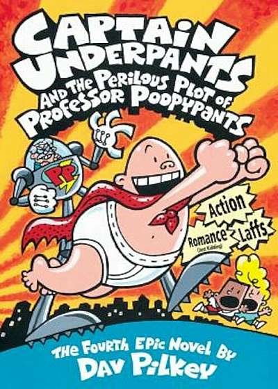 Captain Underpants and the Perilous Plot of Professor Poopypants (Captain Underpants '4), Hardcover