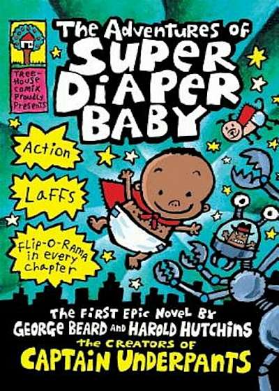 The Adventures of Super Diaper Baby (Captain Underpants), Hardcover