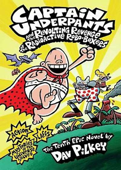 Captain Underpants and the Revolting Revenge of the Radioactive Robo-Boxers, Hardcover