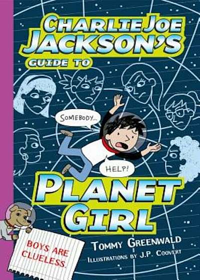 Charlie Joe Jackson's Guide to Planet Girl, Paperback