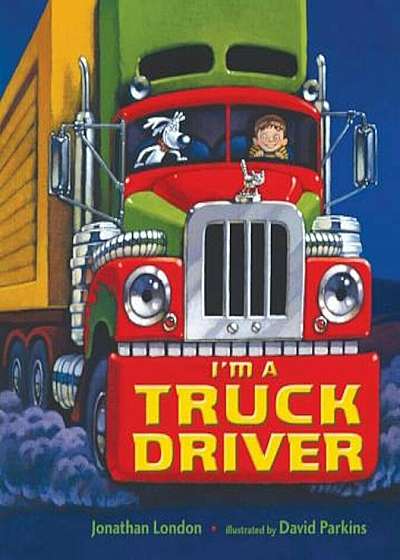 I'm a Truck Driver, Hardcover
