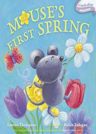 Mouse's First Spring: A Book about Seasons, Hardcover