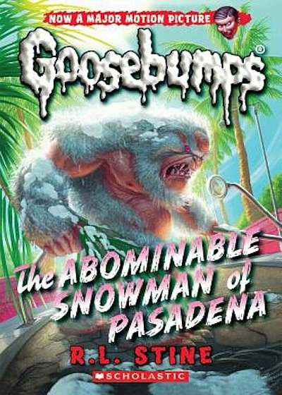 The Abominable Snowman of Pasadena (Classic Goosebumps '27), Paperback