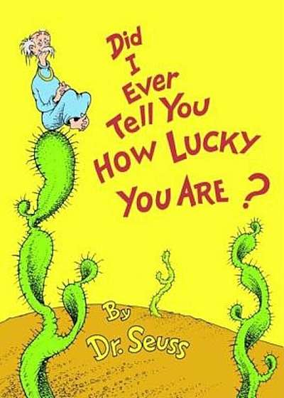 Did I Ever Tell You How Lucky You Are', Hardcover